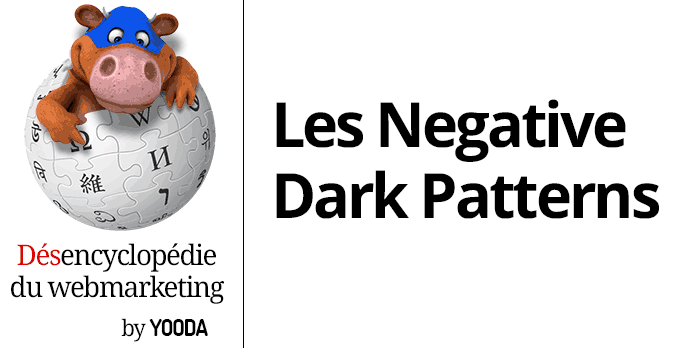 Le Negative Dark Pattern